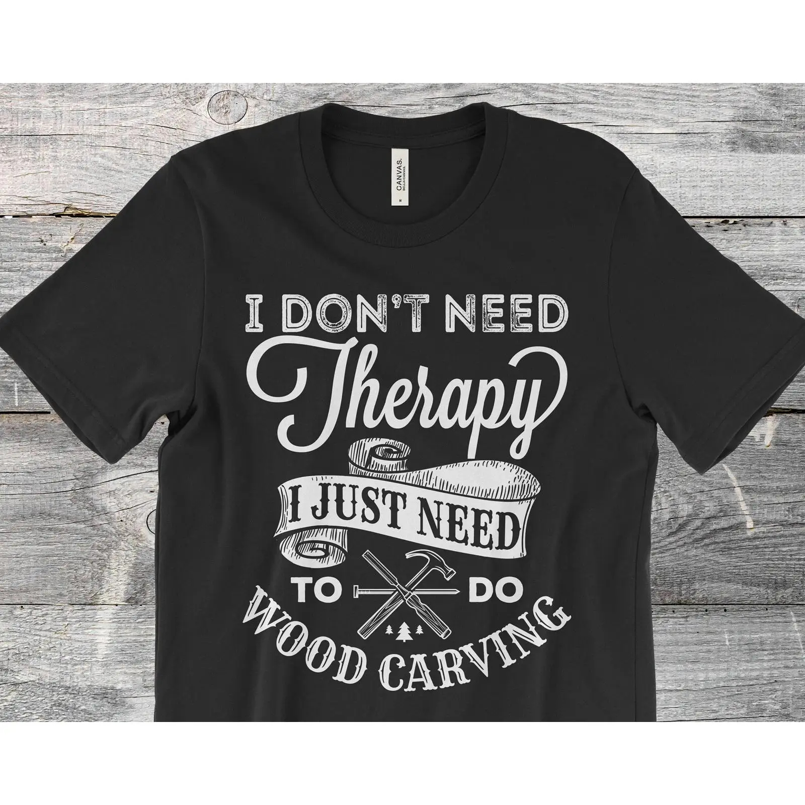 Woodworking Therapy - I Don't Need Therapy Just To